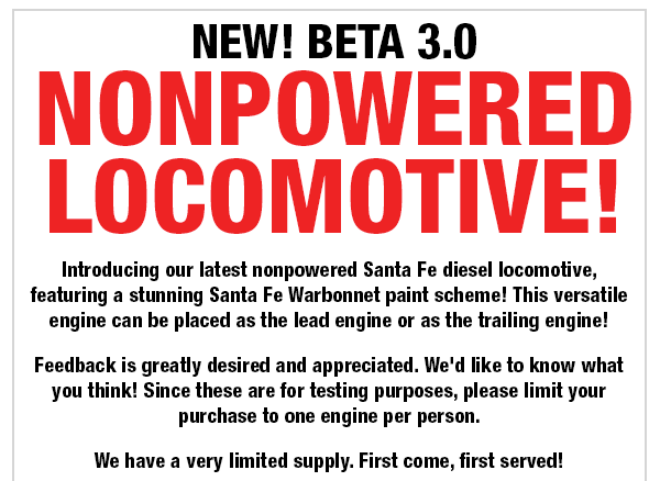 New! Beta 3.0 Nonpowered Locomotive!