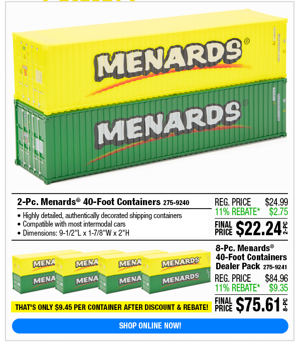 Menards 40-Foot Containers (275-9240, 9241)