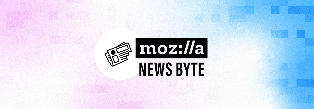 Mozilla News Beat - BYTE * * * 